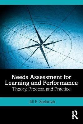 Needs Assessment for Learning and Performance(English, Paperback, Stefaniak Jill E.)