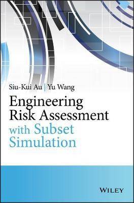 Engineering Risk Assessment with Subset Simulation(English, Hardcover, Au Siu-Kui)