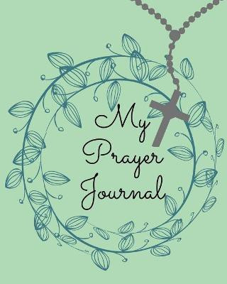 My Prayer Journal.Amazing Guided Prayer Journal Filled with Quotes From the Proverbs Meant to Give Meaning to Your Prayer Sessions.(English, Paperback, Publishing Cristie)