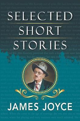 Selected Short Stories of James Joyce(English, Paperback, Joyce James)