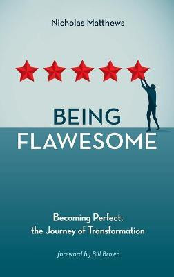 Being Flawesome(English, Hardcover, Matthews Nicholas)
