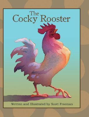 The Cocky Rooster(English, Hardcover, Freeman Scott W)