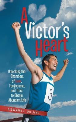 A Victor's Heart(English, Paperback, Williams Cassandra L)