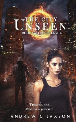 The City Unseen(English, Paperback, Jaxson Andrew C)
