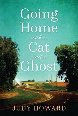 Going Home with a Cat and a Ghost(English, Paperback, Howard Judy)
