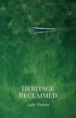 Heritage Reclaimed(English, Paperback, Thulson Gaile)