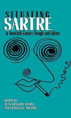 Situating Sartre in Twentieth-Century Thought and Culture(English, Hardcover, Fourny Jean-Francois)