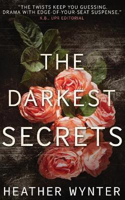 The Darkest Secrets(English, Paperback, Wynter Heather)