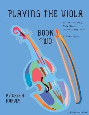 Playing the Viola, Book Two(English, Paperback, Harvey Cassia)