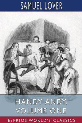 Handy Andy, Volume One (Esprios Classics)(English, Paperback, Lover Samuel)