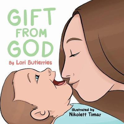 Gift from God(English, Paperback, Butierries Lori)