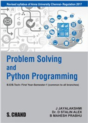 Problem Solving and Python Programming (For Anna University, Chennai)(Paperback, J. Jayalakshmi, D. Stalin Alex, B. Mahesh Prabhu)
