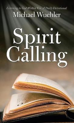 Spirit Calling(English, Hardcover, Wuehler Michael)