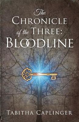 The Chronicle of the Three(English, Paperback, Caplinger Tabitha)