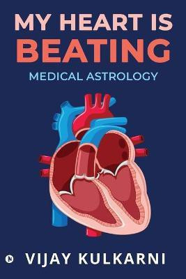 My Heart is Beating(English, Paperback, Vijay Kulkarni)