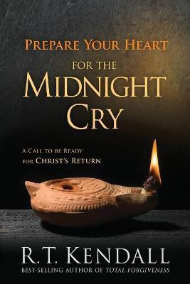 Prepare Your Heart for the Midnight Cry(English, Paperback, Kendall R T Dr)