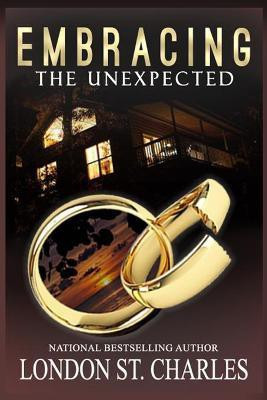 Embracing the Unexpected(English, Paperback, St Charles London)
