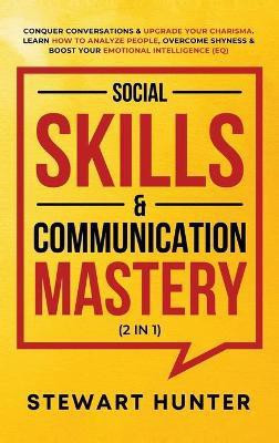 Social Skills & Communication Mastery (2 in 1)(English, Hardcover, Hunter Stewart)