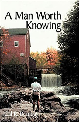A MAN WORTH KNOWING(Paperback, CAL R. BOMBAY)