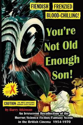 You're Not Old Enough Son(English, Paperback, Atkinson Barry)