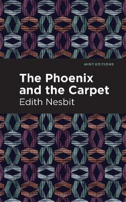 The Phoenix and the Carpet(English, Paperback, Nesbit Edith)