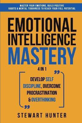 Emotional Intelligence Mastery(English, Paperback, Hunter Stewart)