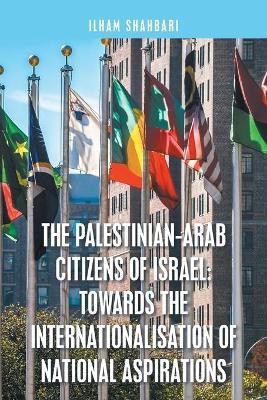 The Palestinian-Arab Citizens of Israel(English, Paperback, Shahbari Ilham)