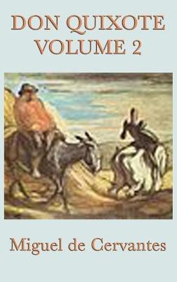 Don Quixote Vol. 2(English, Hardcover, De Cervantes Saavedra Miguel)