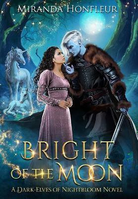 Bright of the Moon(English, Hardcover, Honfleur Miranda)