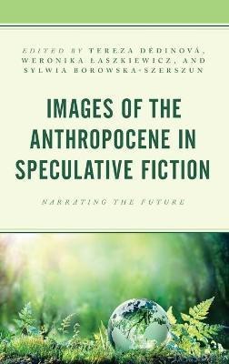 Images of the Anthropocene in Speculative Fiction(English, Hardcover, unknown)