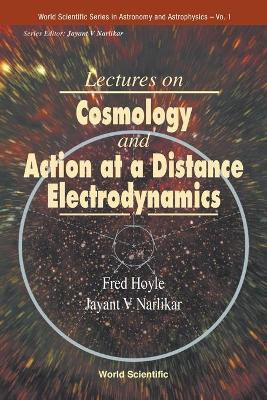 Lectures On Cosmology And Action-at-a-distance Electrodynamics(English, Paperback, Hoyle Fred)
