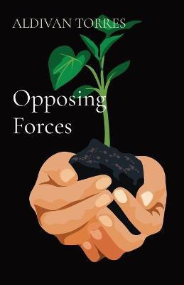 Opposing Forces(English, Paperback, Torres Aldivan)