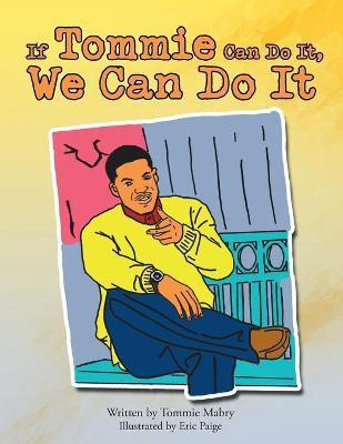 If Tommie Can Do It, We Can Do It(English, Paperback, Mabry Tommie)