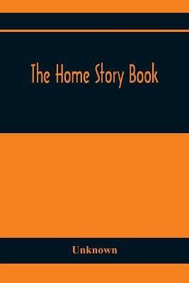 The Home Story Book(English, Paperback, unknown)