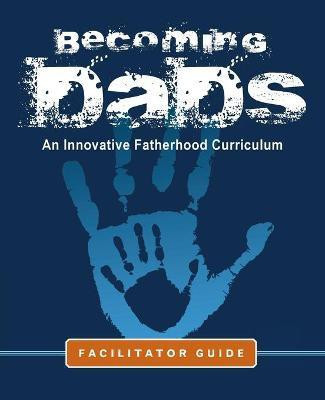 Becoming Dads Facilitator Guide(English, Paperback, Charles Marvin)