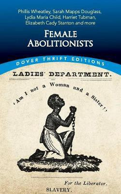 Female Abolitionists(English, Paperback, Blaisdell Bob)