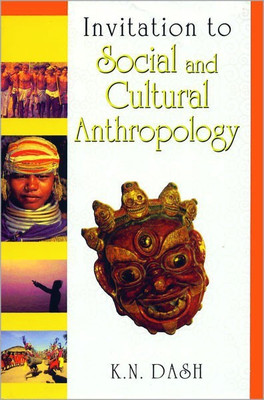 Invitation to Social and Cultural Anthropology 1 Edition(English, Hardcover, Dash Kedarnath)