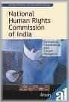 National Human Rights Commission of India : Formation, Functioning and Future Prospects ( Vol. 1 ) 02 Edition(English, Hardcover, Arun Ray)