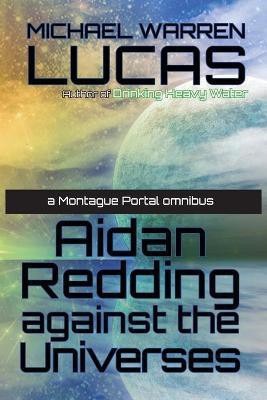 Aidan Redding Against the Universes(English, Paperback, Lucas Michael Warren)