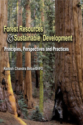 Forest Resources and Sustainable Development- Principles, Perspectives and Practices First  Edition(English, Hardcover, Bebarta K.C.)