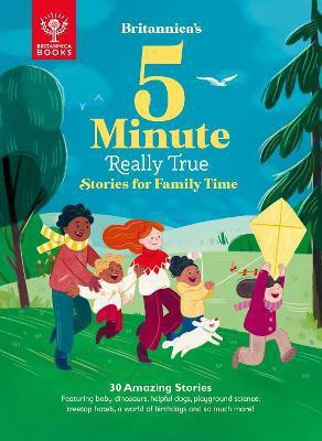 Britannica's 5-Minute Really True Stories for Family Time(English, Hardcover, Britannica Group)