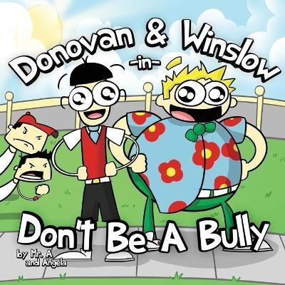 Donovan and Winslow in Don't Be A Bully(English, Paperback, Washington Andre)