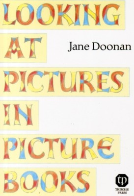 Looking at Pictures in Picture Books(English, Paperback, Doonan Jane)