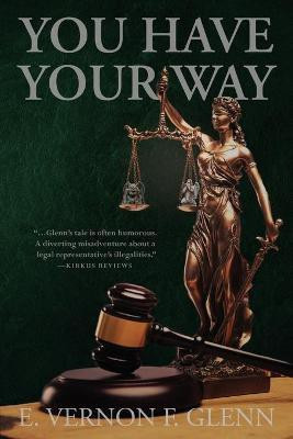 You Have Your Way(English, Paperback, Glenn E Vernon F)