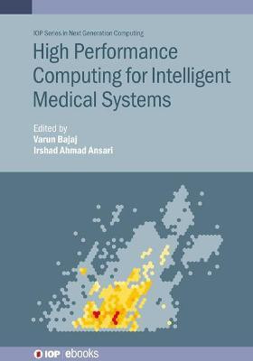 High Performance Computing for Intelligent Medical Systems(English, Hardcover, unknown)