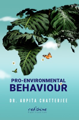 PRO-ENVIRONMENTAL BEHAVIOUR(Paperback, DR. ARPITA CHATTERJEE)