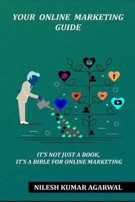 Your Online Marketing Guide(English, Paperback, Kumar Nilesh Agarwal)