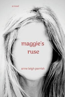 maggie's ruse(English, Paperback, Parrish Anne Leigh)