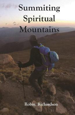 Summiting Spiritual Mountains(English, Paperback, Richardson Robin Lee)