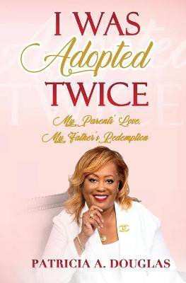 I Was Adopted Twice(English, Paperback, Douglas Patricia A)